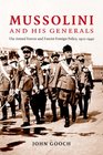 Mussolini and his Generals: The Armed Forces and Fascist Foreign Policy, 1922-1940 (Cambridge Military Histories)