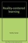 Realitycentered learning