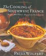 The Cooking of Southwest France  Recipes from France's Magnificent Rustic Cuisine