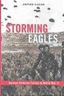 Storming Eagles German Airborne Forces in World War II