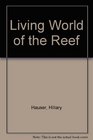 Living World of the Reef