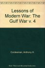 The Lessons Of Modern War Volume Iv The Gulf War