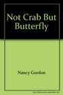 Not crab but butterfly Poems