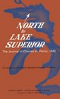 North to Lake Superior Journal of Charles W Penny 1840