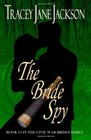 The Bride Spy: The Civil War Brides Series Book #3 (Volume 3)