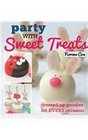 Party With Sweet Treats Dressedup Goodies for Every Occasion