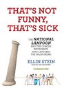 That's Not Funny That's Sick The National Lampoon and the Comedy Insurgents Who Captured the Mainstream
