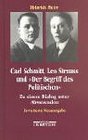 Carl Schmitt Leo Strauss und der Begriff des Politischen Zu einem Dialog unter Abwesenden
