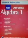 HOLT CALIFORNIA Algebra 1 Chapter 8 Resource File