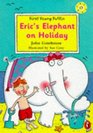 Eric's Elephant on Holiday