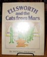 Ellsworth and the Cats from Mars Story and Pictures
