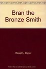 Bran Bronzesmith