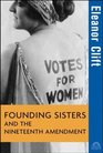 Founding Sisters and the Nineteenth Amendment