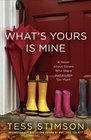 What's Yours Is Mine: A Novel About Sisters Who Share Just a Little Too Much