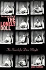 The Secret Life of the Lonely Doll The Search for Dare Wright