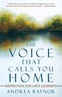 The Voice That Calls You Home Inspiration for Life's Journeys