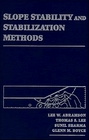 Slope Stability and Stabilization Methods