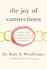 The Joy of Connections: 100 Ways to Beat Loneliness and Live a Happier and More Meaningful Life