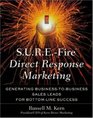 SUREFire Direct Response Marketing  Managing BusinesstoBusiness Sales Leads for BottomLine Success