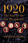 1920: The Year of the Six Presidents