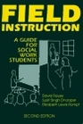 Field Instruction A Guide for Social Work Students