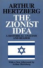 The Zionist Idea A Historical Analysis and Reader