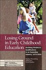 Losing Ground in Early Childhood Education Declining Workforce Qualifications in an Expanding Industry 19792004