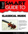 Smart Guide to Classical Music
