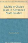 Multiple Choice Tests in Advanced Mathematics