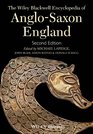 The Wiley Blackwell Encyclopedia of AngloSaxon England