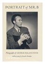 Portrait of Mr B  Photographs of George Balanchine