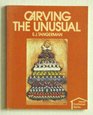 Carving the unusual