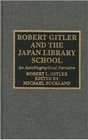 Robert Gitler and the Japan Library School