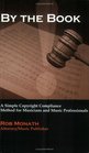 By the Book: A Simple Copyright Compliance Method for Musicians and Music Professionals
