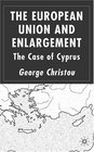 The European Union and Enlargement The Case of Cyprus