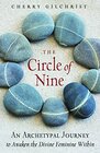 The Circle of Nine An Archetypal Journey to Awaken the Divine Feminine Within