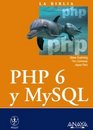 Php 6 y MySQL/ Php 6 and MySQL