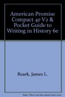 American Promise Compact 4e V2  Pocket Guide to Writing in History 6e
