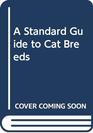 A Standard Guide to Cat Breeds