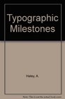 Typographic Milestones