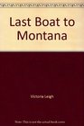 Last Boat to Montana