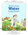 Where Does Water Come From