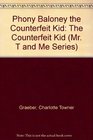 Phony Baloney the Counterfeit Kid The Counterfeit Kid