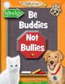Be Buddies Not Bullies