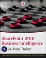 SharePoint 2010 Business Intelligence 24Hour Trainer