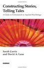 Constructing Stories Telling Tales A Guide to Formulation in Applied Psychology