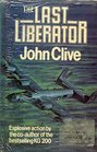 The Last Liberator A Novel