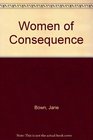 Women of Consequence