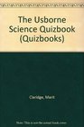 The Usborne Science Quizbook
