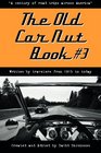 The Old Car Nut Book 3 A century of road trips across America